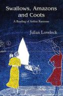 Swallows, Amazons And Coots di Julian Lovelock edito da James Clarke & Co Ltd
