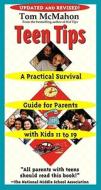 Teen Tips: A Practical Survival Guide for Parents with Kids 11 to 19 di Tom McMahon edito da POCKET BOOKS