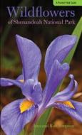 Wildflowers of Shenandoah National Park di Ann Simpson, Rob Simpson edito da Rowman & Littlefield