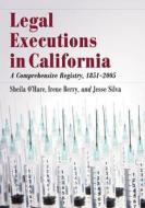 O¿Hare, S:  Legal Executions in California di Sheila O¿Hare edito da McFarland