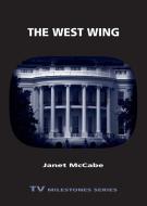 The West Wing di Janet Mccabe edito da Wayne State University Press