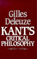 Kant's Critical Philosophy di Gilles Deleuze edito da University of Minnesota Press