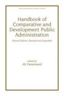 Handbook of Comparative and Development Public Administration di Ali Farazmand edito da Routledge