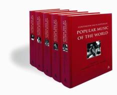 Continuum Encyclopedia of Popular Music of the World Part 2 Locations (5 Vol Set): Volumes III to VII edito da Bloomsbury Academic