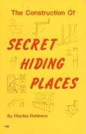The Construction of Secret Hiding Places di Charles Robinson edito da DESERT PUBN