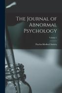 The Journal of Abnormal Psychology; Volume 1 edito da LEGARE STREET PR