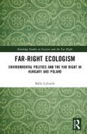 Far-Right Ecologism di Balsa Lubarda edito da Taylor & Francis Ltd