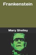 Frankenstein di Mary Shelley edito da INDEPENDENTLY PUBLISHED