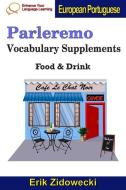 Parleremo Vocabulary Supplements - Food & Drink - European Portuguese di Erik Zidowecki edito da INDEPENDENTLY PUBLISHED