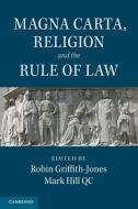 Magna Carta, Religion and the Rule of Law di Robin Griffith-Jones edito da Cambridge University Press