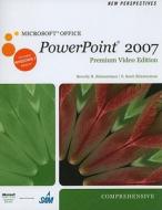New Perspectives on Microsoft Office PowerPoint 2007, Comprehensive: Premium Video Edition [With DVD] di Beverly B. Zimmerman, S. Scott Zimmerman edito da Course Technology