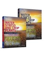 Water Stress and Crop Plants di Parvaiz Ahmad edito da Wiley-Blackwell