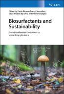 Biosurfactants And Sustainability: From Biorefiner Ies Production To Versatile Applications di S da Silva edito da John Wiley And Sons Ltd