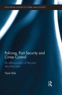 Policing, Port Security and Crime Control di Yarin (Liverpool John Moores University Eski edito da Taylor & Francis Ltd
