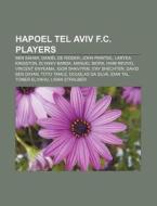 Hapoel Tel Aviv F.c. Players: Ben Sahar, di Books Llc edito da Books LLC, Wiki Series