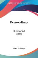 de Avondlamp: Dichtbundel (1850) di Maria Doolaeghe edito da Kessinger Publishing