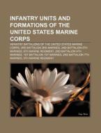 Infantry Units And Formations Of The Uni di Source Wikipedia edito da Books LLC, Wiki Series