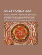 Solar Cooking - Usa: 20k Watts, Amanecer di Source Wikia edito da Books LLC, Wiki Series
