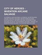 City Of Heroes - Invention Arcane Salvag di Source Wikia edito da Books LLC, Wiki Series