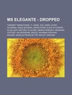 Ms Elegante - Dropped: Granny Annie Ev di Source Wikia edito da Books LLC, Wiki Series