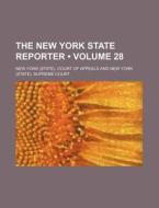 The New York State Reporter (volume 28) di New York Court of Appeals edito da General Books Llc