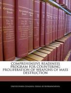 Comprehensive Readiness Program For Countering Proliferation Of Weapons Of Mass Destruction edito da Bibliogov