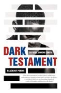 Dark Testament di Crystal Simone Smith edito da HENRY HOLT