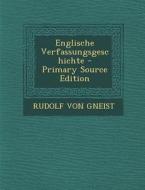 Englische Verfassungsgeschichte di Rudolf Von Gneist edito da Nabu Press