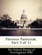 Florence Pasternak, Part 5 Of 11 edito da Bibliogov