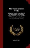The Works Of Dean Swift di Jonathan Swift edito da Andesite Press