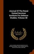 Journal Of The Royal United Services Institute For Defence Studies, Volume 48 edito da Arkose Press
