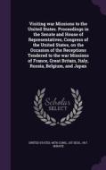 Visiting War Missions To The United States. Proceedings In The Senate And House Of Representatives, Congress Of The United States, On The Occasion Of  edito da Palala Press