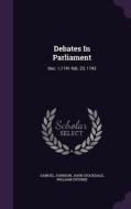 Debates In Parliament di Samuel Johnson, John Stockdale, William Guthrie edito da Palala Press