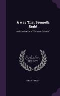 A Way That Seemeth Right di H Martyn Hart edito da Palala Press