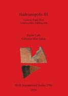 Hadrianopolis III di Ergün Lafli, Gülseren Kan Sahin edito da British Archaeological Reports Oxford Ltd