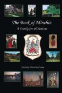 The Book of Minchin: A Family for All Seasons di Dorothy Minchin-Comm edito da TRAFFORD PUB