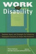 Work and Disability: Contexts, Issues, and Strategies for Enhancing Employment Outcomes for People with Disabilities edito da Pro-Ed