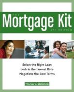 The Mortgage Kit di Thomas C. Steinmetz edito da Kaplan Aec Education