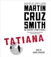 Tatiana di Martin Cruz Smith edito da Simon & Schuster Audio