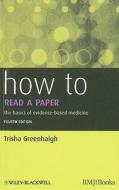 How To Read A Paper di Trisha Greenhalgh edito da John Wiley And Sons Ltd