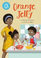 Reading Champion: Orange Jelly di Sheryl Webster edito da Hachette Children's Group