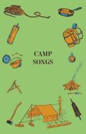 Camp Songs di Anon edito da Lancour Press