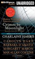 Crimes by Moonlight: Mysteries from the Dark Side di Charlaine Harris, Carolyn Hart, Barbara D'Amato edito da Brilliance Corporation