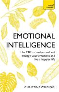 Emotional Intelligence di Christine Wilding edito da John Murray Press