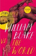 William Blake Vs The World di John Higgs edito da Orion Publishing Co