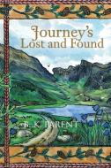 Journey's Lost and Found di B. K. Parent edito da iUniverse