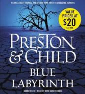Blue Labyrinth di Douglas J. Preston, Lincoln Child edito da Blackstone Audiobooks