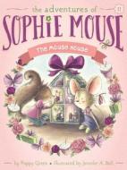 The Mouse House di Poppy Green edito da LITTLE SIMON MERCHANDISE