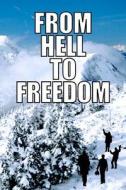 From Hell to Freedom: Croatian Odyssey to Canada di Ursula Tillmann edito da Createspace
