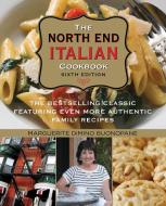 North End Italian Cookbook di Marguerite Dimino Buonopane edito da Rowman & Littlefield